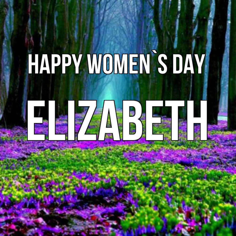 Greetings card с именем, Elizabeth happy women`s day фиолетовые цветы в лесу 1 Greetings with text for free download 